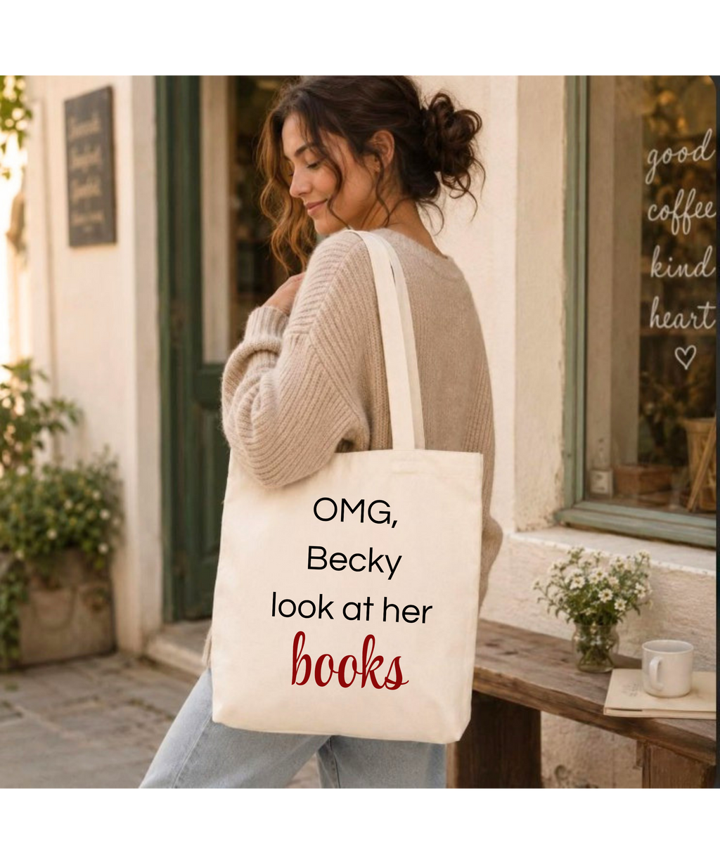 OMG Becky, Look at Her Books — Funny Book Lover Tote Bag