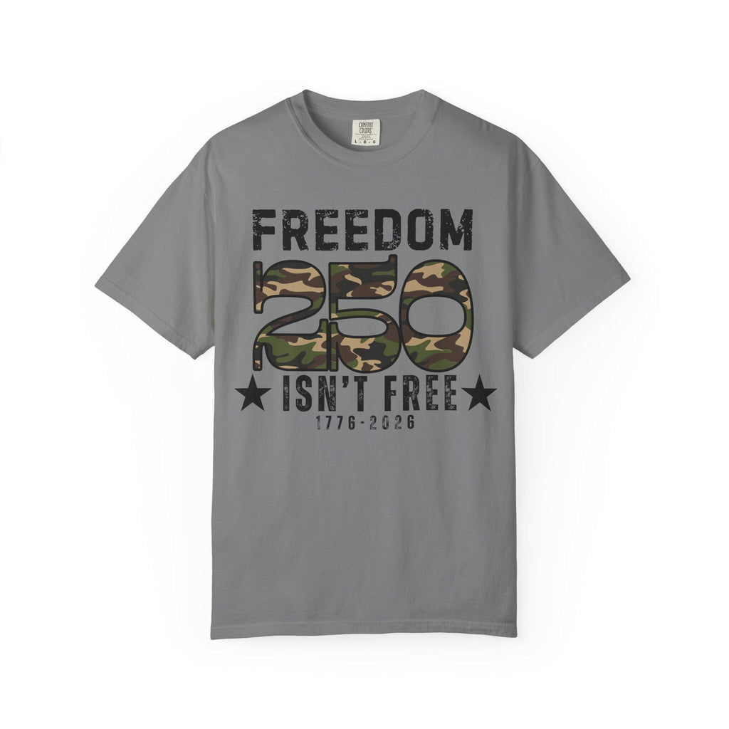 Freedom Isn't Free 250th Anniversary T-Shirt, Patriotic Military Tee 1776-2026