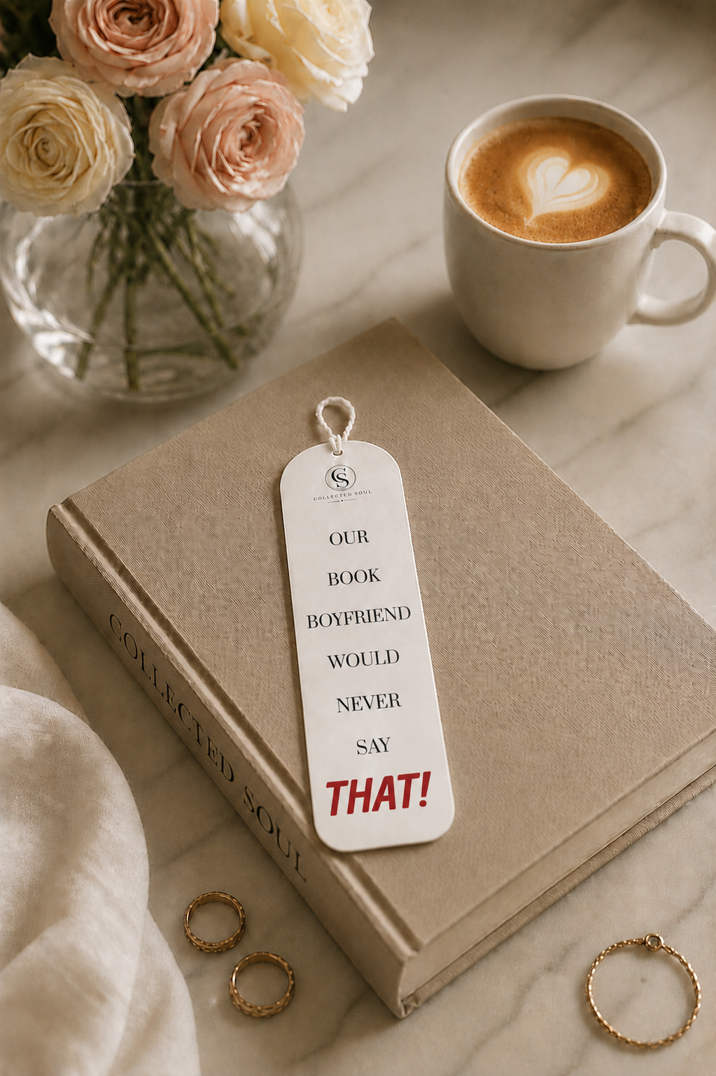 Our Book Boyfriend Would Never Say That! — Metal Bookmark